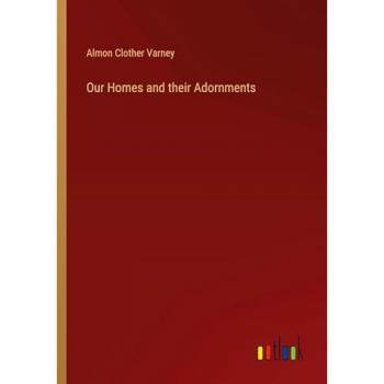 Our Homes and their Adornments