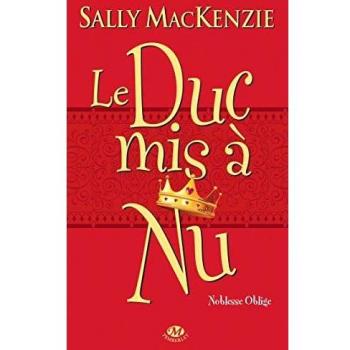 Noblesse oblige, tome 1 : Le duc mis à nu