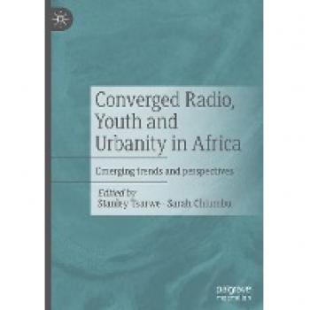 Converged Radio, Youth and Urbanity in Africa: Emerging trends and perspectives
