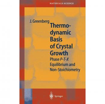 Thermodynamic Basis of Crystal Growth: P-T-X Phase Equilibrium and Non-Stoichiometry