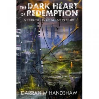 The Chronicles of Actaeon: The Dark Heart of Redemption