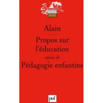 Alain Propos Sur L'Éducation Suivis De Pédagogie Enfantine