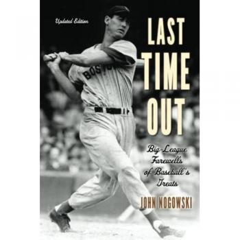 Last Time Out: Big-League Farewells of Baseball's Greats, Updated Edition