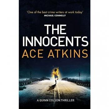 Ace Atkins The Innocents (Quinn Colson, Band 6)