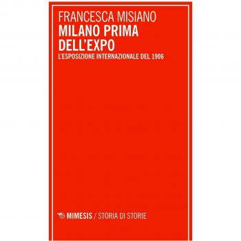 Milano prima dell'Expo. L'esposizione internazionale di Milano del 1906