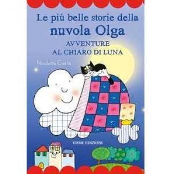Le più belle storie della nuvola Olga. Avventure al chiaro di luna. Stampatello maiuscolo. Ediz. a colori