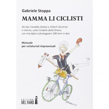 Mamma li ciclisti. Da San Candido