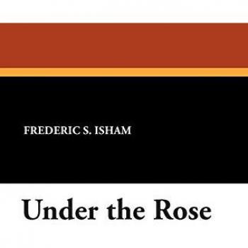 Under the Rose