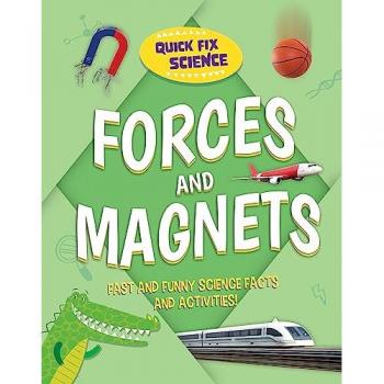 Quick Fix Science: Forces and Magnets