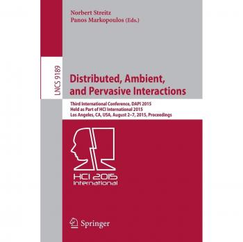 Distributed, Ambient, and Pervasive Interactions