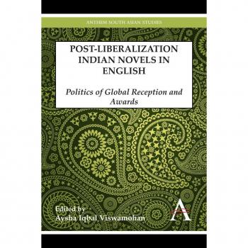 Postliberalization Indian Novels in English
