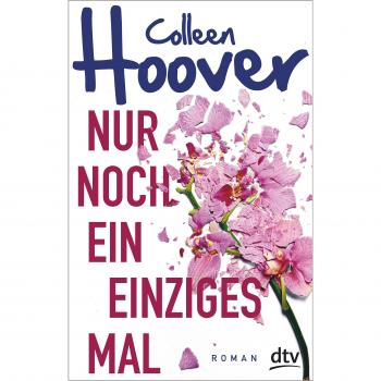 Colleen Hoover Nur Noch Ein Einziges Mal: Roman