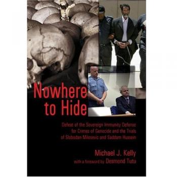 Nowhere to Hide: Defeat of the Sovereign Immunity Defense for Crimes of Genocide and the Trials of Slobodan Milosevic and Saddam Hussein