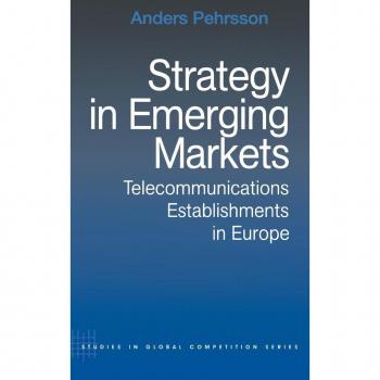 Strategy in Emerging Markets by Anders Pehrsson
