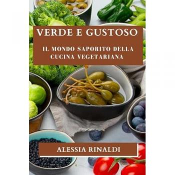 Rinaldi, Alessia: Verde e Gustoso