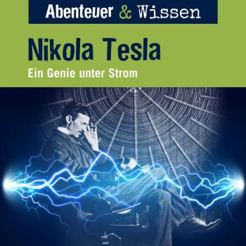Abenteuer & Wissen Nikola Tesla