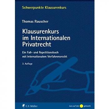 Klausurenkurs im Internationalen Privatrecht: Ein Fall