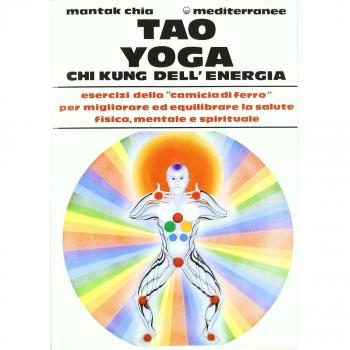 Tao yoga. Chi kung dell'energia