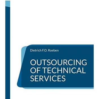 Roeben, Dietrich F. O.: Outsourcing of Technical Services