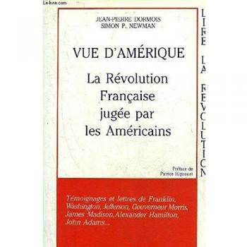 Vue d'Amérique : La Révolution française jugée par les Américains