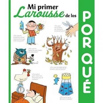 Libro larousse mi primer larousse de los por que tapa cartone 160 paginas 245x200 mm