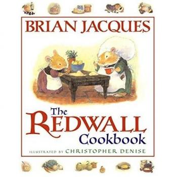 The Redwall Cookbook by Brian Jacques