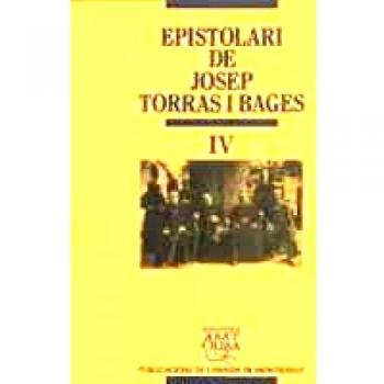 EPISTOLARI DE JOSEP TORRAS I BAGES IV