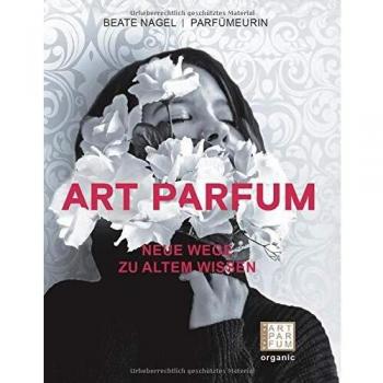 ART PARFUM: Neue Wege zu altem Wissen