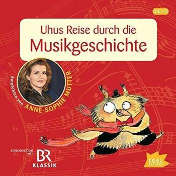 Das große Hörbuch der Musikgeschichte: Mit Uhu durch elf Jahrhunderte