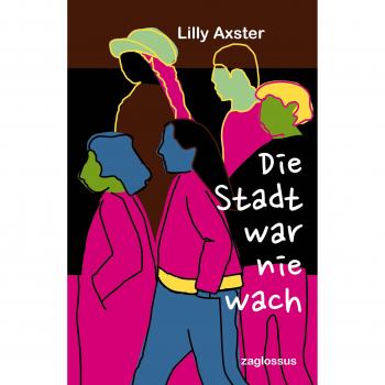 Lilly Axster Die Stadt War Nie Wach