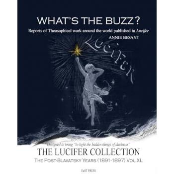 What's the Buzz?: Reports of Theosophical work around the world published in Lucifer