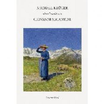 Michael Krüger über Gemälde von Giovanni Segantini