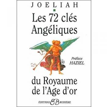Les 72 Clés Angéliques Du Royaume De L'âge D'or