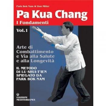 Pa kua chang. Arte di combattimento e via alla salute e alla longevità