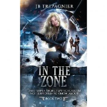 In the Zone (That Super Secret Spy School I'm Not Supposed to Know about, Band 2)