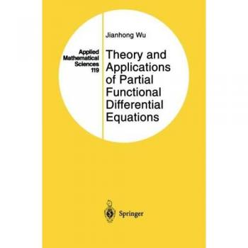 Theory and Applications of Partial Functional Differential Equations