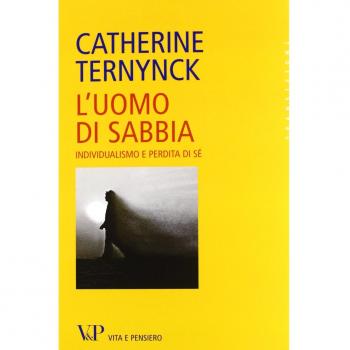L'uomo di sabbia. Individualismo e perdita di sé