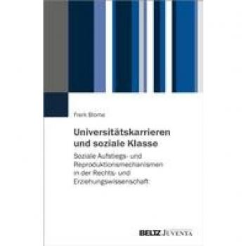 Universitätskarrieren und soziale Klasse: Soziale Aufstiegs