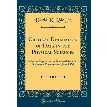 Critical Evaluation of Data in the Physical Sciences: A Status Report on the National Standard Reference Data System, June 1970