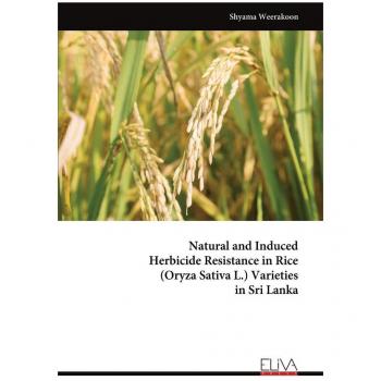 Natural and Induced Herbicide Resistance in Rice (Oryza Sativa L.) Varieties in Sri Lanka