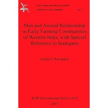 Man and Animal Relationship in Early Farming Communities of Western India, With Special Reference to Inamgaon