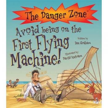 Avoid Being on the First Flying Machine!