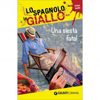 Una siesta fatal. I racconti che migliorano il tuo spagnolo! Primo livello