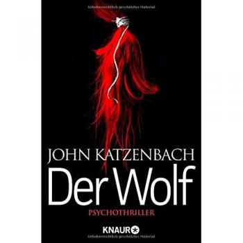 John Katzenbach Der Wolf: Psychothriller