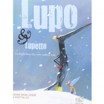 La fogliolina che non cadeva mai. Lupo & Lupetto. Ediz. illustrata