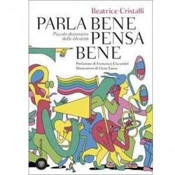 Parla bene pensa bene. Piccolo dizionario delle identità