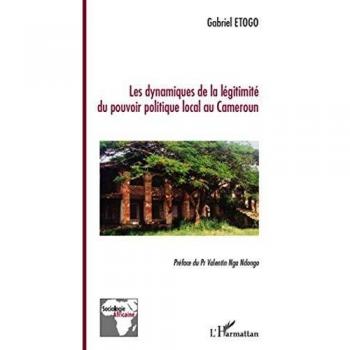 Les dynamiques de la légitimité du pouvoir politique local au Cameroun