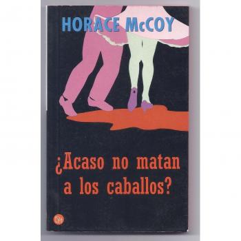 ACASO NO MATAN LOS CABALLOS?