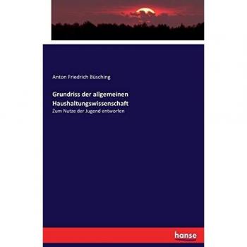 Grundriss der allgemeinen haushaltungswissenschaft.