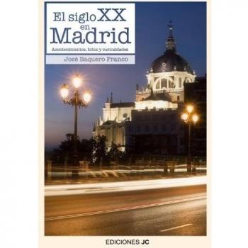 SIGLO XX EN MADRID, EL